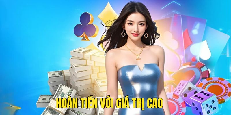 Hệ thống áp dụng chương trình hoàn tiền với trị giá cao